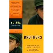 Brothers A Novel by Hua, Yu; Chow, Eileencheng-Yin; Rojas, Carlos, 9780307386069