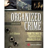 Organized Crime: From the Mob to Transnational Organized Crime by Albanese; Jay, 9780323296069