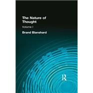 The Nature of Thought: Volume I by Blanshard, Brand, 9780415296069