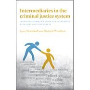 Intermediaries in the Criminal Justice System by Plotnikoff, Joyce; Wolfson, Richard, 9781447326069