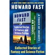 Collected Stories of Fantasy and Science Fiction by Howard Fast, 9781504056069
