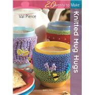 Knitted Mug Hugs by Pierce, Val, 9781844486069