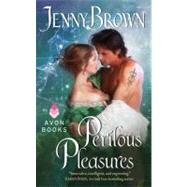 PERILOUS PLEASURES          MM by BROWN JENNY, 9780061976070