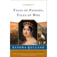 Tales of Passion, Tales of Woe by Gulland, Sandra, 9780684856070
