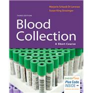 Blood Collection A Short Course by Di Lorenzo, Marjorie Schaub; Strasinger, Susan King, 9780803646070