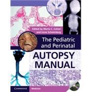 The Pediatric and Perinatal Autopsy Manual by Cohen, Marta C.; Scheimberg, Irene, 9781107646070