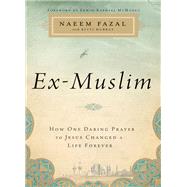 Ex-Muslim by Fazal, Naeem; Murray, Kitti (CON); McManus, Erwin Raphael, 9781400206070