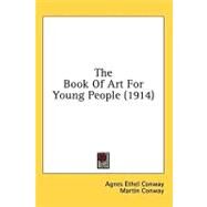 The Book of Art for Young People by Conway, Agnes Ethel; Conway, Martin, 9781436636070