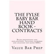 The Fylse Baby Bar Hand Book by Value Bar Prep Books, 9781500436070
