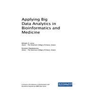 Applying Big Data Analytics in Bioinformatics and Medicine by Lytras, Miltiadis D.; Papadopoulou, Paraskevi, 9781522526070