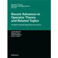 Recent Advances in Operator Theory and Related Topics by Szokefalvi-Nagy, Bela; Foias, C. I.; Gohberg, Israel; Langer, Heinz, 9783764366070