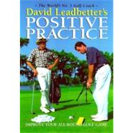 Positive Practice by Leadbetter, David, 9780062716071