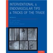 Interventional and Endovascular Tips and Tricks of the Trade by Kahn, S. Lowell; Arslan, Bulent; Masrani, Abdulrahman, 9780199986071