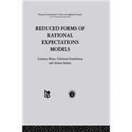 Reduced Forms of Rational Expectations Models by Broze,L., 9780415866071