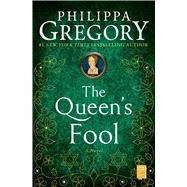 The Queen's Fool A Novel by Gregory, Philippa, 9780743246071