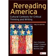 Loose-Leaf Version for Rereading America Cultural Contexts for Critical Thinking and Writing by Colombo, Gary; Cannon, Uzzie T.; Cullen, Robert; Lisle, Bonnie, 9781319426071
