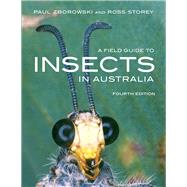 A Field Guide to Insects of Australia by Zborowski, Paul; Storey, Ross, 9781925546071