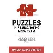 PUZZLES In Resuscitating MCQs Exam For Medical Students and Surgical Residents by Bukhari, Hassan Adnan, 9798350926071