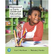 Assessment in Early Childhood Education Plus Pearson eText -- Access Card Package by Wortham, Sue C.; Hardin, Belinda J., 9780135206072