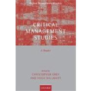 Critical Management Studies A Reader by Grey, Chris; Willmott, Hugh, 9780199286072