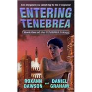 Entering Tenebrea by Roxann Dawson; Daniel Graham, 9780671036072