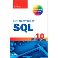SQL in 10 Minutes, Sams Teach Yourself by Forta, Ben, 9780672336072