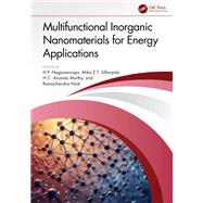 Multifunctional Inorganic Nanomaterials for Energy Applications by H.P. Nagaswarupa, Mika E.T. Sillanp��, H.C. Ananda Murthy, Ramachandra Naik, 9781032766072