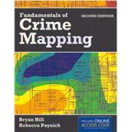Fundamentals of Crime Mapping (with Online Access Code) by Hill, Bryan; Paynich, Rebecca, 9781284086072