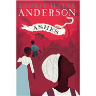 Ashes by Anderson, Laurie Halse, 9781410496072