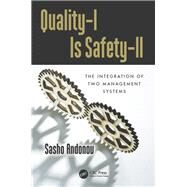 Quality-I Is Safety-ll: The Integration of Two Management Systems by Andonov; Sasho, 9781498786072