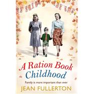 A Ration Book Childhood by Fullerton, Jean, 9781786496072