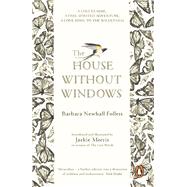 The House Without Windows by Follett, Barbara Newhall; Morris, Jackie, 9780241986073