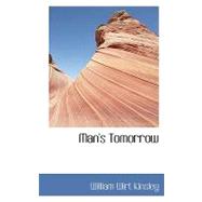 Man's Tomorrow by Kinsley, William Wirt, 9780554446073