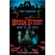 Scream Street: Blood of the Witch by Donbavand, Tommy, 9780763646073
