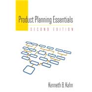 Product Planning Essentials by Kahn,Kenneth B., 9780765626073