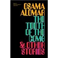 The Teeth of the Comb & Other Stories by Alomar, Osama; Collins, C. J., 9780811226073