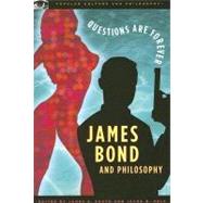 James Bond and Philosophy Questions Are Forever by South, James B.; Held, Jacob M., 9780812696073