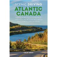 Scenic Driving Atlantic Canada by Ernst, Chloe, 9781493036073