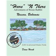 Hare n There Adventures of Rosie Rabbit Rosie by Herak, Diane, 9781984556073