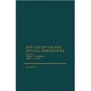 Applied Optics and Optical Engineering by Kingslake, Rudolf, 9780124086074