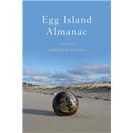 Egg Island Almanac by Galvin, Brendan, 9780809336074