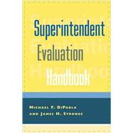 Superintendent Evaluation Handbook by DiPaola, Michael F.; Stronge, James H., 9780810846074