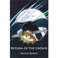 Return of the Crown by Burns, Millie; Epling, Schea; Hagopian, Joanne, 9781477666074