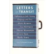 Letters of Transit by Aciman, Andre, 9781565846074