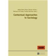 Contextual Approaches in Sociology by Popa, Adela Elena; Arslan, Hasan; Icbay, Mehmet Ali; Butvilas, Tomas, 9783631666074