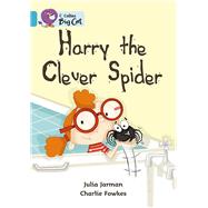 Harry the Clever Spider by Jarman, Julia; Fowkes, Charlie, 9780007186075