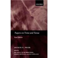Papers on Time and Tense by Prior, Arthur N.; Hasle, Per; hrstrm, Peter; Braner, Torben; Copeland, Jack, 9780199256075