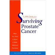 Surviving Prostate Cancer : What You Need to Know to Make Informed Decisions by E. Fuller Torrey, M.D.; Illustrations by Carlton Stoiber, 9780300126075