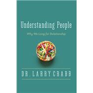 Understanding People by Crabb, Larry, Dr., 9780310336075