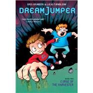 Curse of the Harvester: A Graphic Novel (Dream Jumper #2) by Grunberg, Greg; Turnbloom, Lucas, 9780545826075